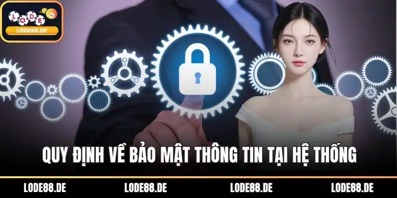 Quy định về bảo mật thông tin tại hệ thống