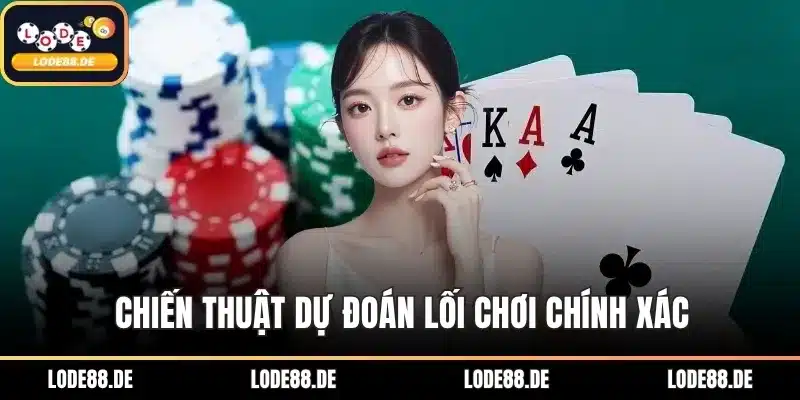 Chiến thuật dự đoán lối chơi chính xác