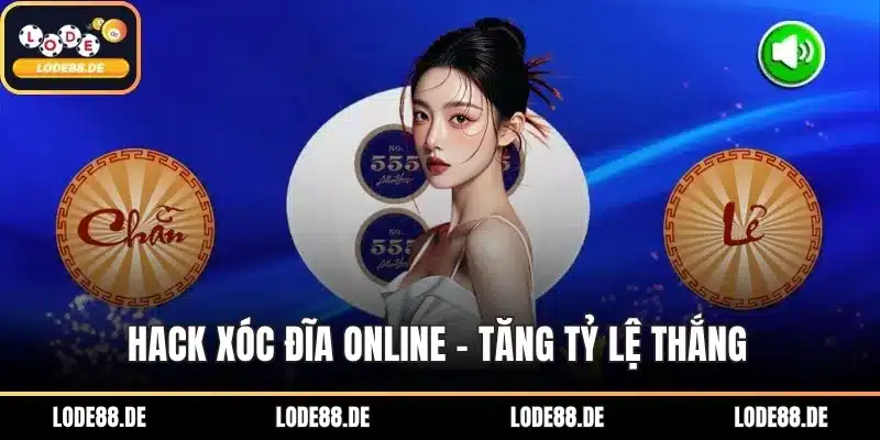 Hack xóc đĩa online