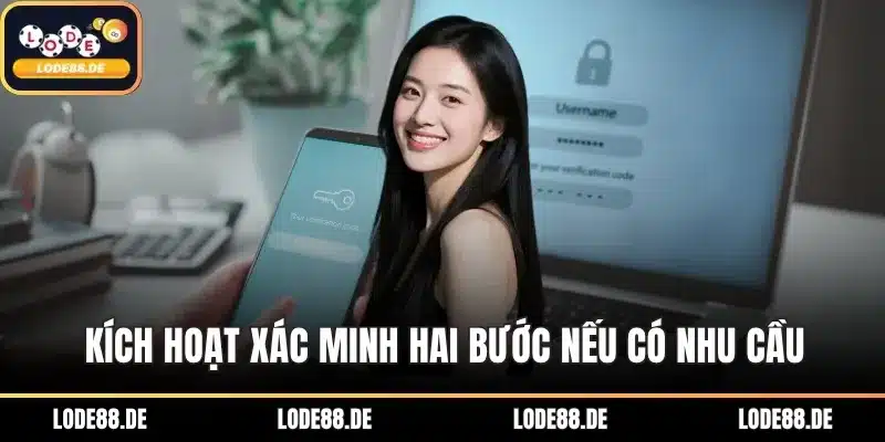 Kích hoạt xác minh hai bước nếu có nhu cầu