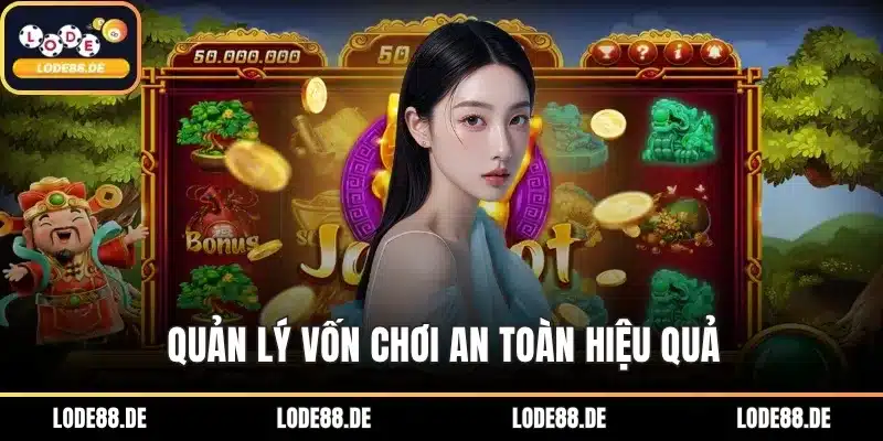 Quản lý vốn chơi an toàn hiệu quả
