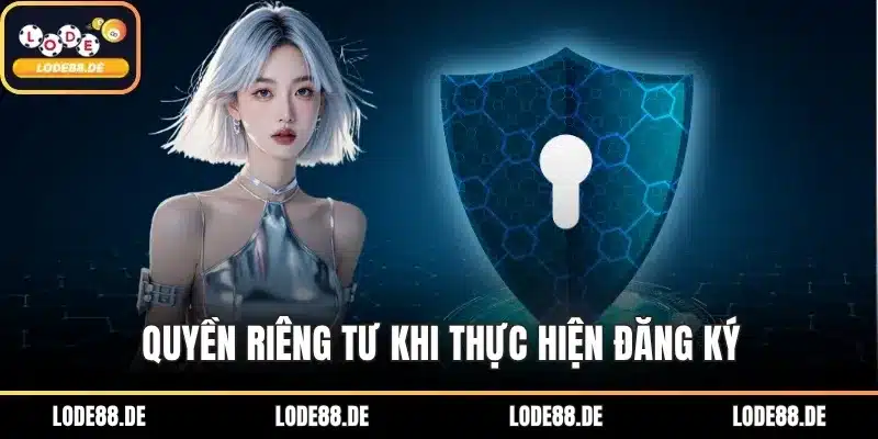 Quyền riêng tư khi thực hiện đăng ký