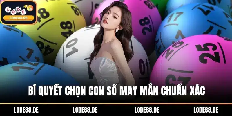 Bí quyết chọn con số may mắn chuẩn xác