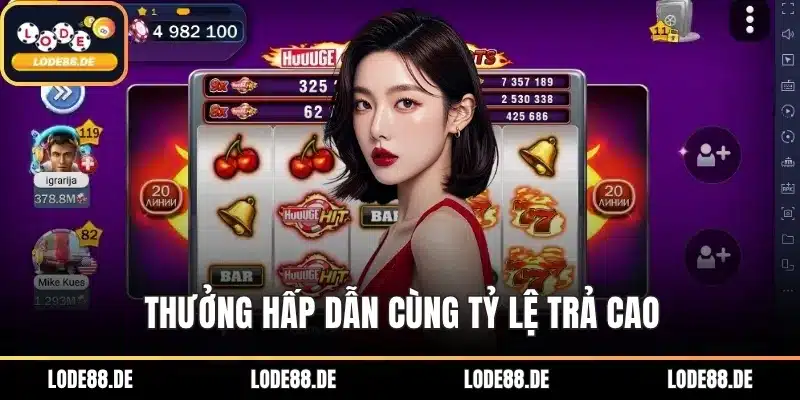 Thưởng hấp dẫn cùng tỷ lệ trả cao