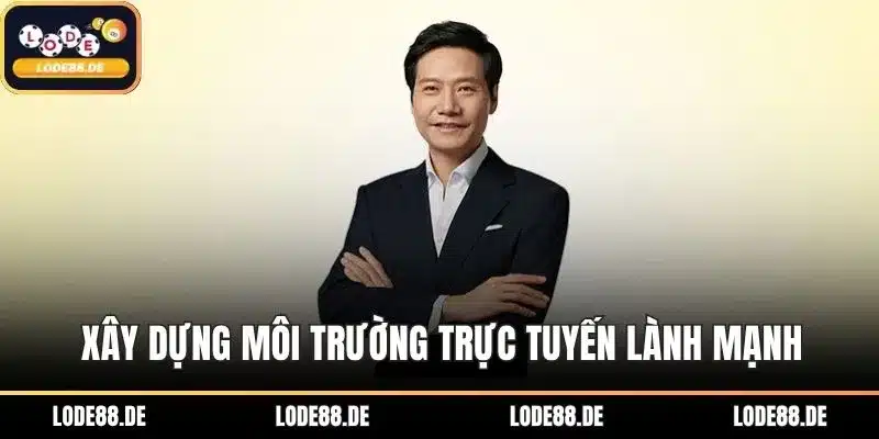 Xây dựng môi trường trực tuyến lành mạnh